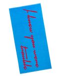 I Knew You Were Trouble Beach Towel